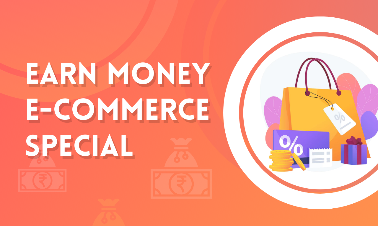 Earn Money E-Commerce special